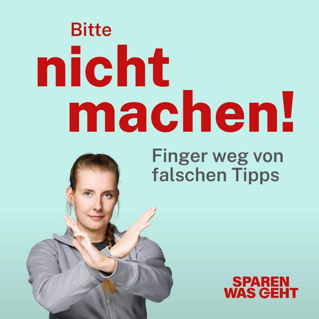 Auf dem Bild ist eine junge Frau in einer grauen Zip-Jacke zu sehen. Mit Ihren Armen macht sie ein Kreuz welches sie in die Kamera hält. Im Hintergrund stehen in rot die Worte: Bitte nicht machen! Finger weg von falschen Tipps.