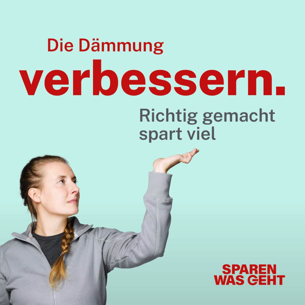 Das Foto zeigt eine Dame in einer grauen Zip-Jacke und einem geflochtenen langen braunen Zopf. Im Bild stehen die Worte: Die Dämmung verbessern. Richtig gemacht spart viel.